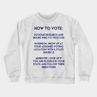 How to vote Crewneck Sweatshirt